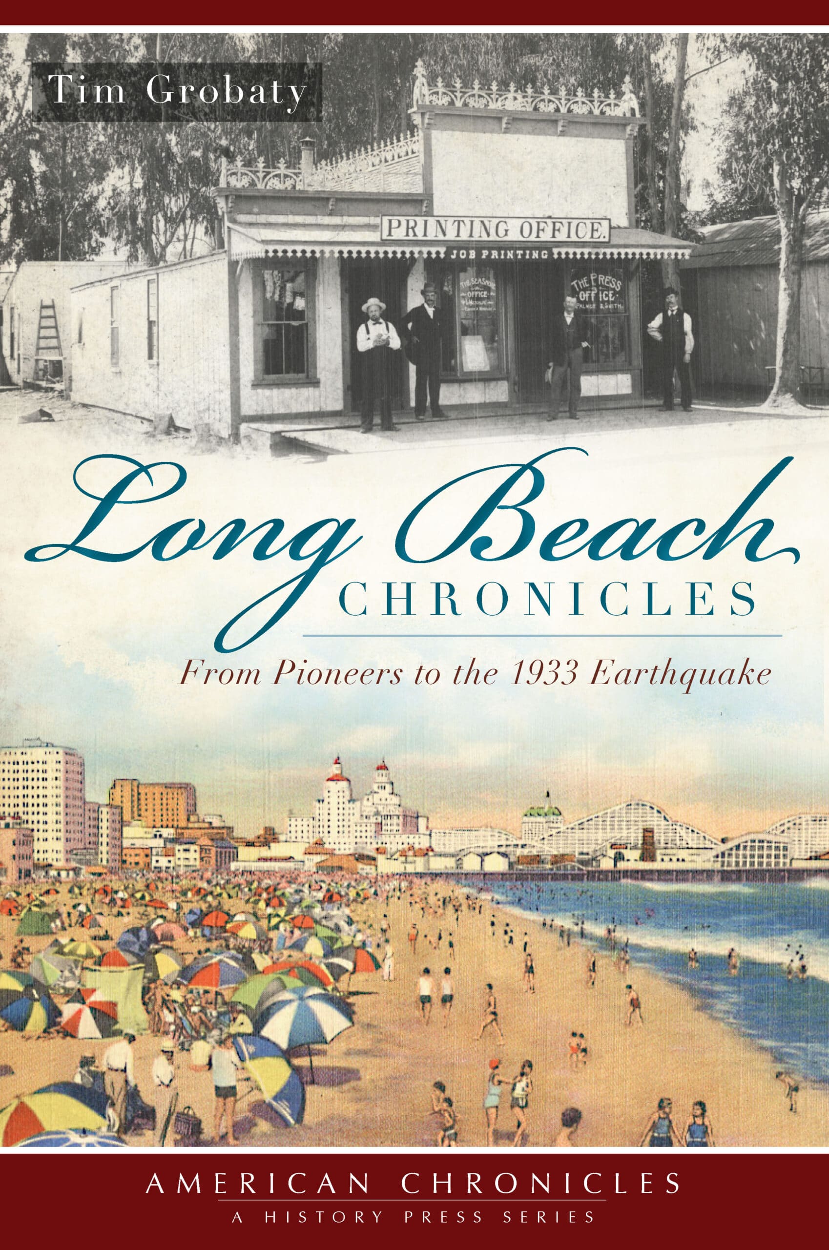 Long beach chronicles from pioneers to the 1933 earthquake