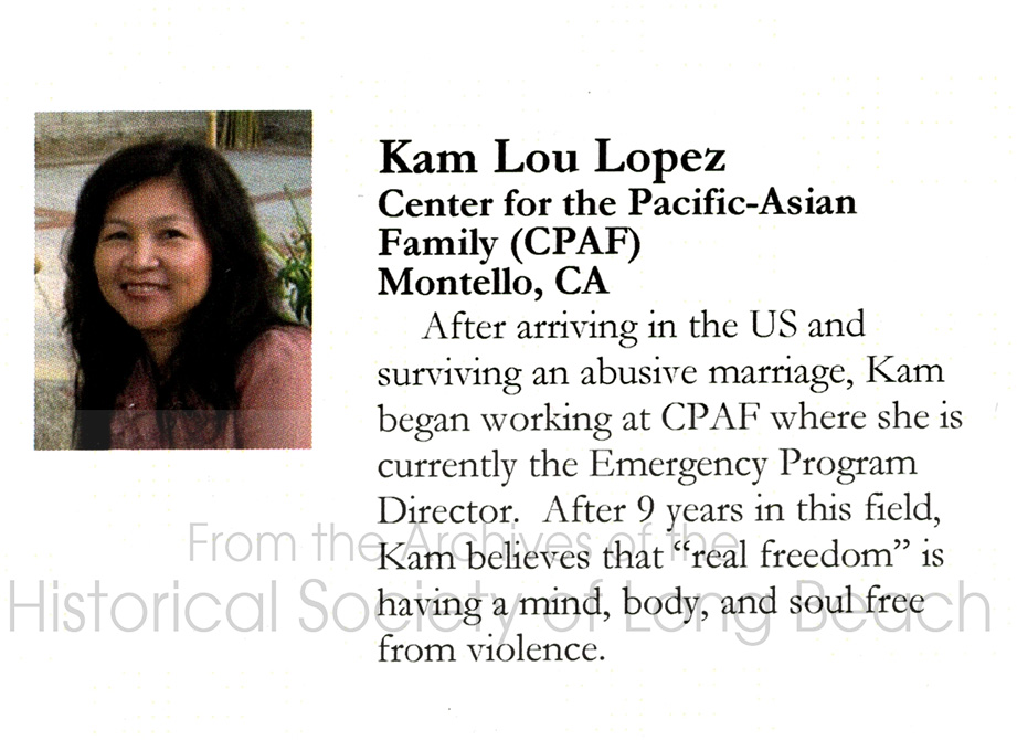Kam Lou Lopez’s bio for the Center for Pacific Asian Family (CPAF),San Diego, CA 2015. For Kam “real freedom” is having a mind, body, and soul free from violence.
